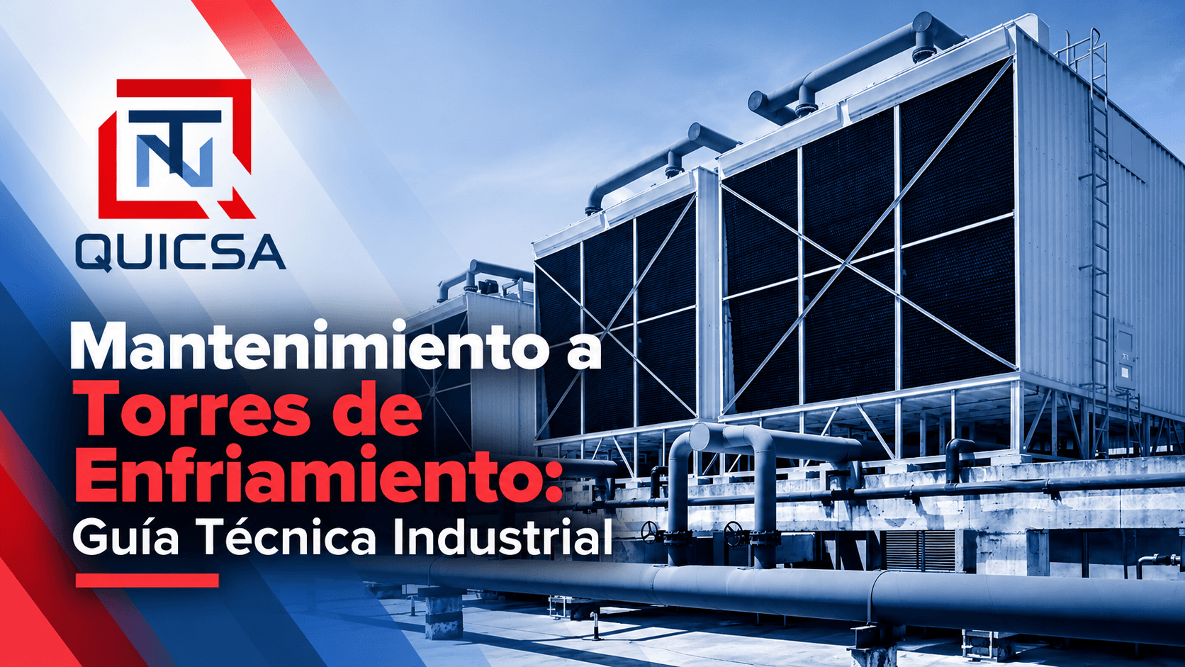 Mantenimiento Torres de Enfriamiento Industrial | Quicsa